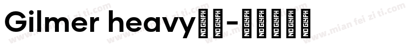 Gilmer heavy字体字体转换